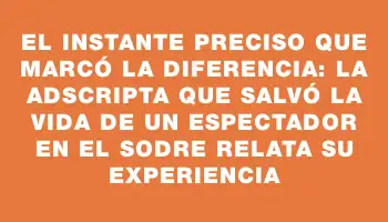 El instante preciso que marcó la diferencia: la adscripta que salvó la vida de un espectador en el Sodre relata su experiencia