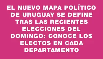 El nuevo mapa político de Uruguay se define tras las recientes elecciones del domingo: conoce los electos en cada departamento