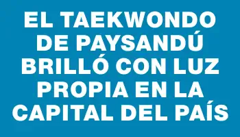 El taekwondo de Paysandú brilló con luz propia en la capital del país