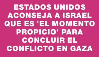 Estados Unidos aconseja a Israel que es 