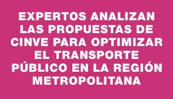 Expertos analizan las propuestas de Cinve para optimizar el transporte público en la región metropolitana