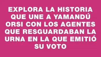 Explora la historia que une a Yamandú Orsi con los agentes que resguardaban la urna en la que emitió su voto