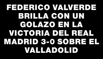 Federico Valverde brilla con un golazo en la victoria del Real Madrid 3-0 sobre el Valladolid