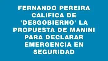 Fernando Pereira califica de 'desgobierno' la propuesta de Manini para declarar emergencia en seguridad