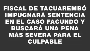 Fiscal de Tacuarembó impugnará sentencia en el caso Facundo y buscará una pena más severa para el culpable