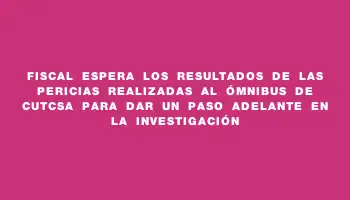 Fiscal espera los resultados de las pericias realizadas al ómnibus de Cutcsa para dar un paso adelante en la investigación