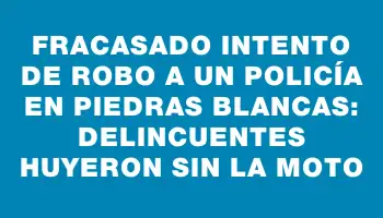 Fracasado intento de robo a un policía en Piedras Blancas: delincuentes huyeron sin la moto