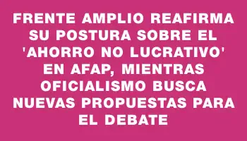 Frente Amplio reafirma su postura sobre el 