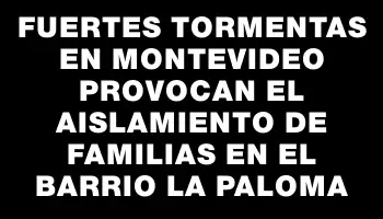 Fuertes tormentas en Montevideo provocan el aislamiento de familias en el barrio La Paloma