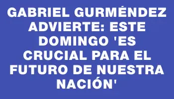 Gabriel Gurméndez advierte: este domingo “es crucial para el futuro de nuestra nación”