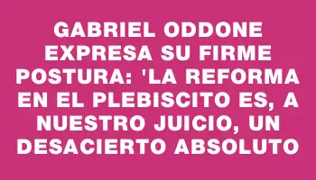 Gabriel Oddone expresa su firme postura: 