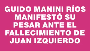 Guido Manini Ríos manifestó su pesar ante el fallecimiento de Juan Izquierdo