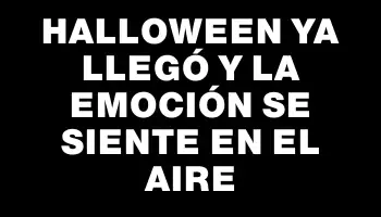 Halloween ya llegó y la emoción se siente en el aire