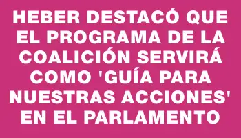 Heber destacó que el programa de la Coalición servirá como 