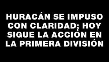 Huracán se impuso con claridad; hoy sigue la acción en la Primera División