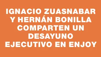 Ignacio Zuasnabar y Hernán Bonilla comparten un desayuno ejecutivo en Enjoy