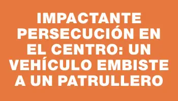 Impactante persecución en el centro: un vehículo embiste a un patrullero