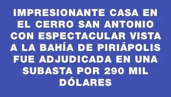 Impresionante casa en el Cerro San Antonio con espectacular vista a la bahía de Piriápolis fue adjudicada en una subasta por 290 mil dólares