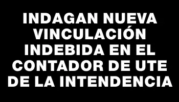 Indagan nueva vinculación indebida en el contador de Ute de la Intendencia