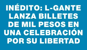 Inédito: L-Gante lanza billetes de mil pesos en una celebración por su libertad