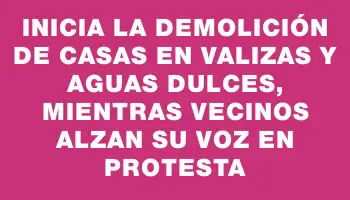 Inicia la demolición de casas en Valizas y Aguas Dulces, mientras vecinos alzan su voz en protesta