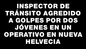 Inspector de tránsito agredido a golpes por dos jóvenes en un operativo en Nueva Helvecia