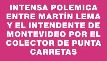 Intensa polémica entre Martín Lema y el intendente de Montevideo por el colector de Punta Carretas