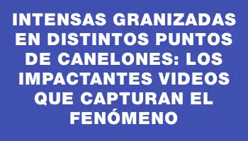 Intensas granizadas en distintos puntos de Canelones: los impactantes videos que capturan el fenómeno