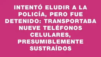 Intentó eludir a la Policía, pero fue detenido: transportaba nueve teléfonos celulares, presumiblemente sustraídos