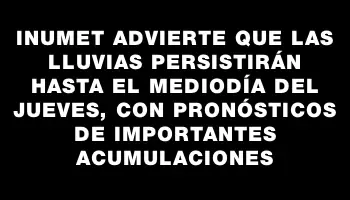 Inumet advierte que las lluvias persistirán hasta el mediodía del jueves, con pronósticos de importantes acumulaciones