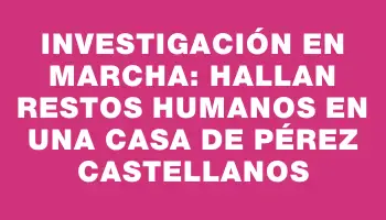 Investigación en marcha: hallan restos humanos en una casa de Pérez Castellanos