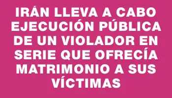 Irán lleva a cabo ejecución pública de un violador en serie que ofrecía matrimonio a sus víctimas