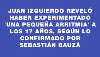 Juan Izquierdo reveló haber experimentado 