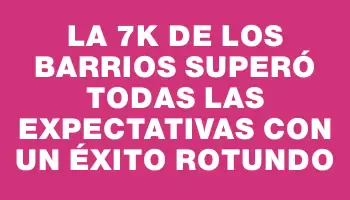 La 7k de los Barrios superó todas las expectativas con un éxito rotundo