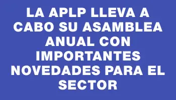 La Aplp lleva a cabo su asamblea anual con importantes novedades para el sector