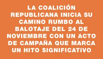 La Coalición Republicana inicia su camino rumbo al balotaje del 24 de noviembre con un acto de campaña que marca un hito significativo