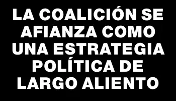 La coalición se afianza como una estrategia política de largo aliento