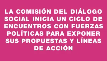 La Comisión del Diálogo Social inicia un ciclo de encuentros con fuerzas políticas para exponer sus propuestas y líneas de acción