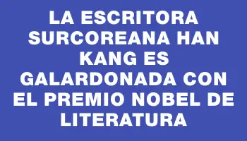 La escritora surcoreana Han Kang es galardonada con el Premio Nobel de Literatura