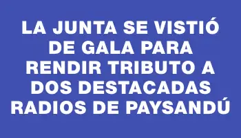 La Junta se vistió de gala para rendir tributo a dos destacadas radios de Paysandú