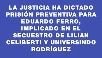 La Justicia ha dictado prisión preventiva para Eduardo Ferro, implicado en el secuestro de Lilian Celiberti y Universindo Rodríguez