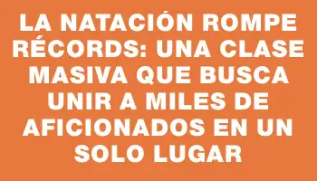 La natación rompe récords: una clase masiva que busca unir a miles de aficionados en un solo lugar