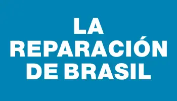 La reparación de Brasil