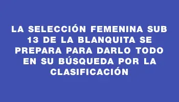 La selección femenina Sub 13 de La Blanquita se prepara para darlo todo en su búsqueda por la clasificación