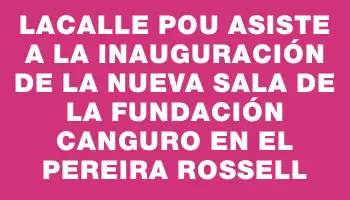 Lacalle Pou asiste a la inauguración de la nueva sala de la Fundación Canguro en el Pereira Rossell