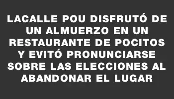 Lacalle Pou disfrutó de un almuerzo en un restaurante de Pocitos y evitó pronunciarse sobre las elecciones al abandonar el lugar