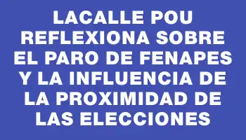 Lacalle Pou reflexiona sobre el paro de Fenapes y la influencia de la proximidad de las elecciones