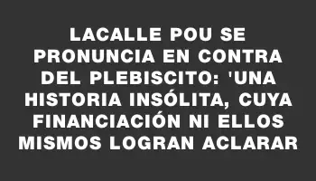 Lacalle Pou se pronuncia en contra del plebiscito: 