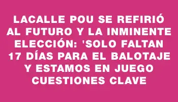 Lacalle Pou se refirió al futuro y la inminente elección: 