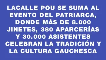 Lacalle Pou se suma al evento del Patriarca, donde más de 8.000 jinetes, 380 aparcerías y 30.000 asistentes celebran la tradición y la cultura gauchesca